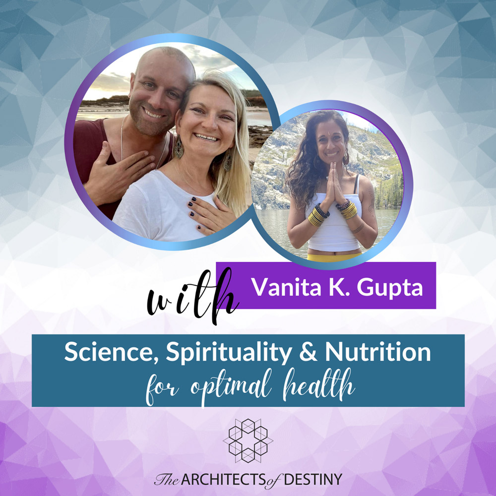 Vanita K. Gupta scince, spirituality, nutrion for optimal health