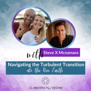 The Architects of Destiny Podcast - Steve X Mcnamara