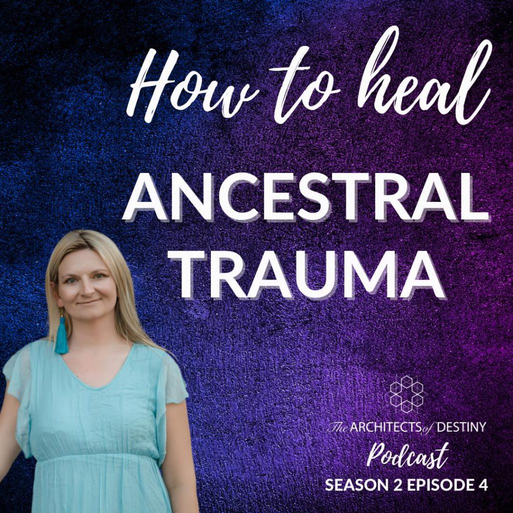 how to heal ancestral trauma - featured image - podcast - Riya Loveguard